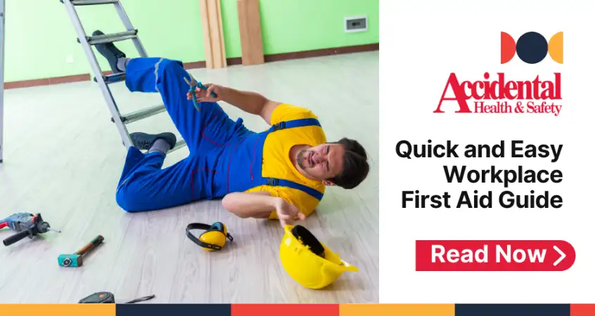 a man falls of a ladder and is injured in this advertisement for the article Quick and Easy Workplace First Aid Guide